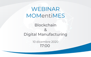 MOMentiMES ultimo webinar tra blockchain e digital manufacturing